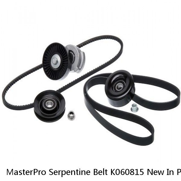 MasterPro Serpentine Belt K060815 New In Package